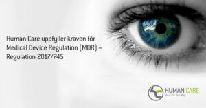 Human Care uppfyller kraven för Medical Device Regulation (MDR) – Regulation 2017/745